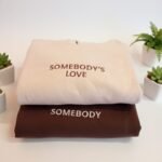 Somebody’s Love | Custom Matching Couple Hoodie & Sweatshirt